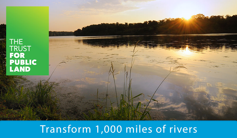 Transform 1,000 miles of rivers