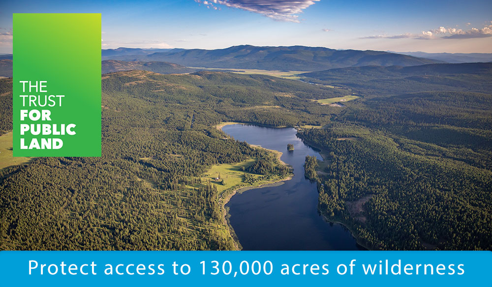 Protect access to 130,000 acres of wilderness 